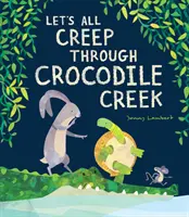 Przejdźmy wszyscy przez Krokodylą Zatoczkę - Let's All Creep Through Crocodile Creek