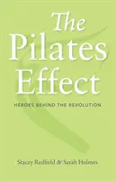 Efekt Pilatesa: Bohaterowie stojący za rewolucją - The Pilates Effect: Heroes Behind the Revolution