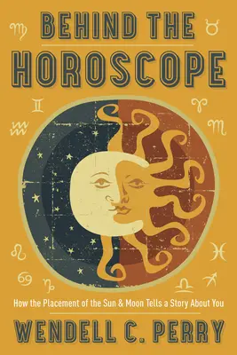 Za horoskopem: Jak położenie Słońca i Księżyca opowiada historię o tobie - Behind the Horoscope: How the Placement of the Sun & Moon Tells a Story about You