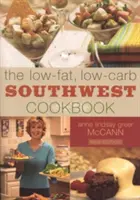 Niskotłuszczowa, niskowęglowodanowa książka kucharska Southwest - The Low-Fat, Low-Carb Southwest Cookbook