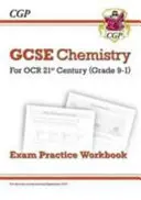 Chemia na poziomie 9-1 GCSE: OCR 21st Century Exam Practice Workbook - Grade 9-1 GCSE Chemistry: OCR 21st Century Exam Practice Workbook