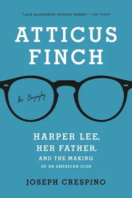 Atticus Finch: Biografia - Atticus Finch: The Biography