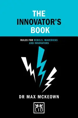 The Innovator's Book: Zasady dla buntowników, awangardzistów i innowatorów - The Innovator's Book: Rules for Rebels, Mavericks and Innovators