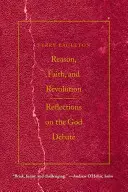 Rozum, wiara i rewolucja: Refleksje na temat debaty o Bogu - Reason, Faith, & Revolution: Reflections on the God Debate