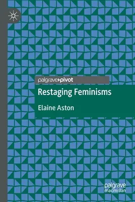 Przywracanie feminizmu - Restaging Feminisms