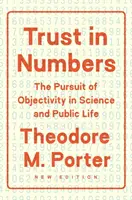 Zaufanie do liczb: Dążenie do obiektywizmu w nauce i życiu publicznym - Trust in Numbers: The Pursuit of Objectivity in Science and Public Life