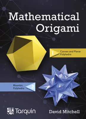 Matematyczne origami, 2: Kształty geometryczne składane z papieru - Mathematical Origami, 2: Geometrical Shapes by Paper Folding