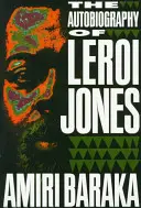 Autobiografia LeRoi Jonesa - The Autobiography of LeRoi Jones