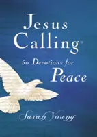 Jezus wzywa: 50 nabożeństw dla pokoju - Jesus Calling 50 Devotions for Peace