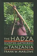 Hadza, 3: Myśliwi-zbieracze z Tanzanii - The Hadza, 3: Hunter-Gatherers of Tanzania