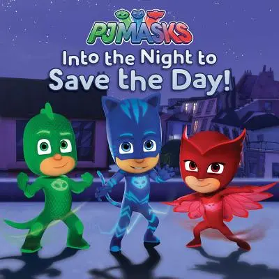 W noc, by uratować dzień! - Into the Night to Save the Day!