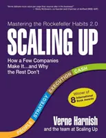 Skalowanie w górę: Jak kilku firmom się to udaje... i dlaczego reszta tego nie robi (Rockefeller Habits 2.0) - Scaling Up: How a Few Companies Make It...and Why the Rest Don't (Rockefeller Habits 2.0)