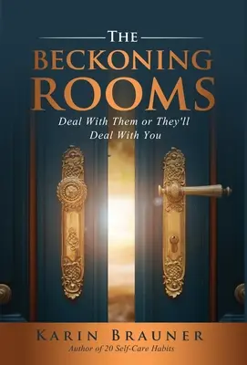 The Beckoning Rooms: Poradzić sobie z nimi lub oni poradzą sobie z tobą - The Beckoning Rooms: Deal With Them Or They'll Deal With You