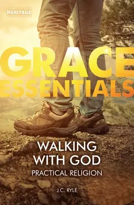 Chodzenie z Bogiem: Religia praktyczna - Walking with God: Practical Religion