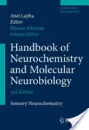 Podręcznik neurochemii i neurobiologii molekularnej: Neurochemia sensoryczna - Handbook of Neurochemistry and Molecular Neurobiology: Sensory Neurochemistry