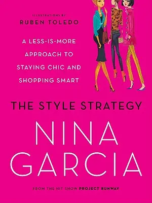 Strategia stylu: Mniej znaczy więcej - jak zachować szyk i robić mądre zakupy - The Style Strategy: A Less-Is-More Approach to Staying Chic and Shopping Smart
