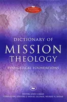 Słownik teologii misji PB: Ewangeliczne fundamenty - Dictionary of Mission Theology PB: Evangelical Foundations