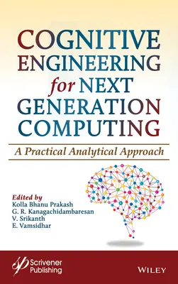 Inżynieria kognitywna dla komputerów nowej generacji: Praktyczne podejście analityczne - Cognitive Engineering for Next Generation Computing: A Practical Analytical Approach