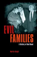 Złe rody - historia złej krwi - Evil Families - A History of Bad Blood