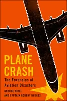 Katastrofa samolotu: Kryminalistyka katastrof lotniczych - Plane Crash: The Forensics of Aviation Disasters