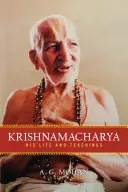 Krishnamacharya: Jego życie i nauki - Krishnamacharya: His Life and Teachings