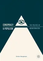 Spisek i populizm: Polityka dezinformacji - Conspiracy & Populism: The Politics of Misinformation