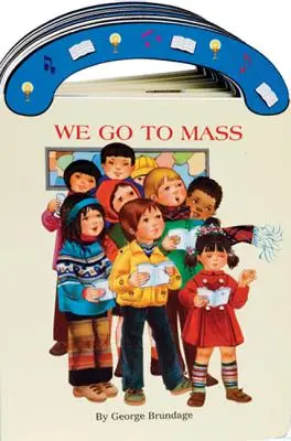 Idziemy na mszę: Książeczka z planszą do noszenia św. - We Go to Mass: St. Joseph Carry-Me-Along Board Book