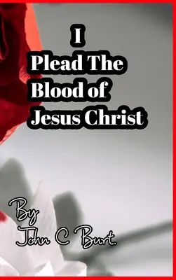 Błagam o krew Jezusa Chrystusa. - I Plead The Blood of Jesus Christ.