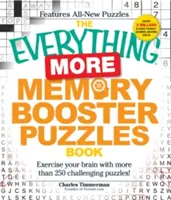 The Everything More Memory Booster Puzzles Book: Ćwicz swój mózg z ponad 250 trudnymi łamigłówkami! - The Everything More Memory Booster Puzzles Book: Exercise Your Brain with More Than 250 Challenging Puzzles!