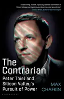 Contrarian - Peter Thiel i pogoń Doliny Krzemowej za władzą - Contrarian - Peter Thiel and Silicon Valley's Pursuit of Power