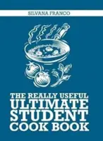 Naprawdę przydatna książka kucharska dla studentów - Really Useful Ultimate Student Cookbook