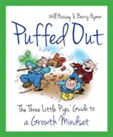 Puffed Out - Przewodnik trzech małych świnek po nastawieniu na rozwój - Puffed Out - The Three Little Pigs' Guide to a Growth Mindset