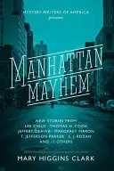 Manhattan Mayhem: Nowe opowiadania kryminalne od Mystery Writers of America - Manhattan Mayhem: New Crime Stories from Mystery Writers of America