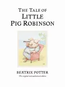 Tale of Little Pig Robinson - oryginalne i autoryzowane wydanie - Tale of Little Pig Robinson - The original and authorized edition