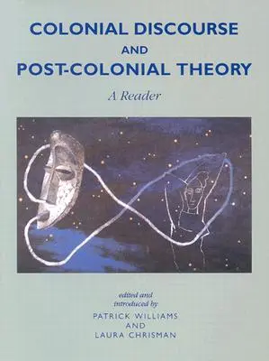 Dyskurs kolonialny i teoria postkolonialna: A Reader - Colonial Discourse and Post-Colonial Theory: A Reader