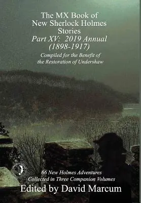 The MX Book of New Sherlock Holmes Stories - Część XV: 2019 Annual (1898-1917) - The MX Book of New Sherlock Holmes Stories - Part XV: 2019 Annual (1898-1917)