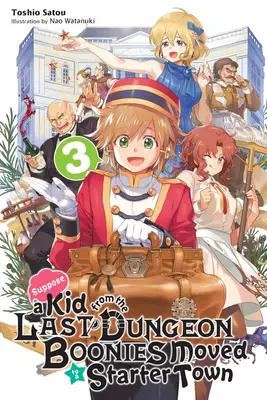 Załóżmy, że dzieciak z Last Dungeon Boonies przeniósł się do Starter Town, Vol. 3 (Light Novel) - Suppose a Kid from the Last Dungeon Boonies Moved to a Starter Town, Vol. 3 (Light Novel)