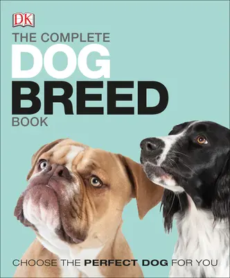 Kompletna księga ras psów, nowe wydanie - The Complete Dog Breed Book, New Edition