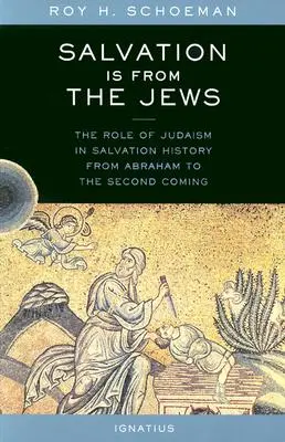 Zbawienie pochodzi od Żydów: Rola judaizmu w historii zbawienia od Abrahama do Drugiego Przyjścia - Salvation Is from the Jews: The Role of Judaism in Salvation History from Abraham to the Second Coming