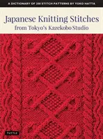 Japońskie ściegi dziewiarskie z tokijskiego studia Kazekobo: Słownik 200 wzorów ściegów autorstwa Yoko Hatta - Japanese Knitting Stitches from Tokyo's Kazekobo Studio: A Dictionary of 200 Stitch Patterns by Yoko Hatta
