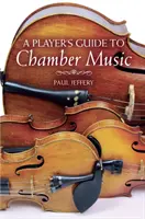 Przewodnik gracza po muzyce kameralnej - A Player's Guide to Chamber Music