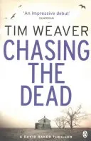 Chasing the Dead - trzymający w napięciu thriller autora bestsellera No One Home - Chasing the Dead - The gripping thriller from the bestselling author of No One Home