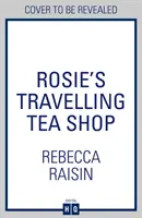 Podróżująca herbaciarnia Rosie - Rosie's Travelling Tea Shop