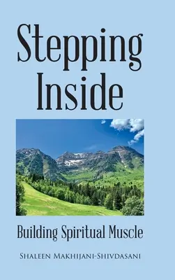 Stepping Inside: Budowanie duchowej muskulatury - Stepping Inside: Building Spiritual Muscle