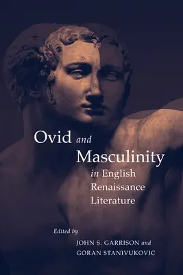 Owidiusz i męskość w angielskiej literaturze renesansowej - Ovid and Masculinity in English Renaissance Literature