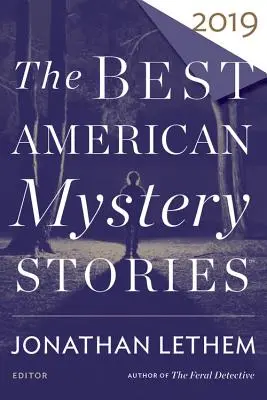 Najlepsze amerykańskie opowiadania kryminalne 2019 - The Best American Mystery Stories 2019