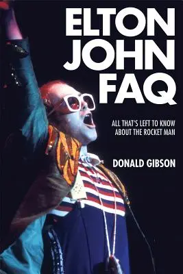 Elton John FAQ: Wszystko, co warto wiedzieć o Rocket Manie - Elton John FAQ: All That's Left to Know about the Rocket Man