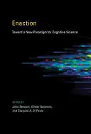 Enaction: W stronę nowego paradygmatu kognitywistyki - Enaction: Toward a New Paradigm for Cognitive Science