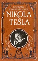 Wynalazki, badania i pisma Nikoli Tesli (Barnes & Noble Collectible Classics: Omnibus Edition) - Inventions, Researches and Writings of Nikola Tesla (Barnes & Noble Collectible Classics: Omnibus Edition)