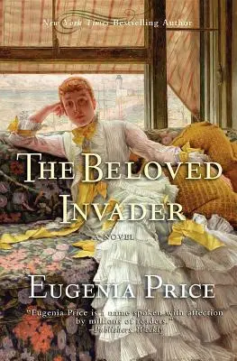 Ukochany najeźdźca: Trzecia powieść w trylogii St. Simons - The Beloved Invader: Third Novel in the St. Simons Trilogy